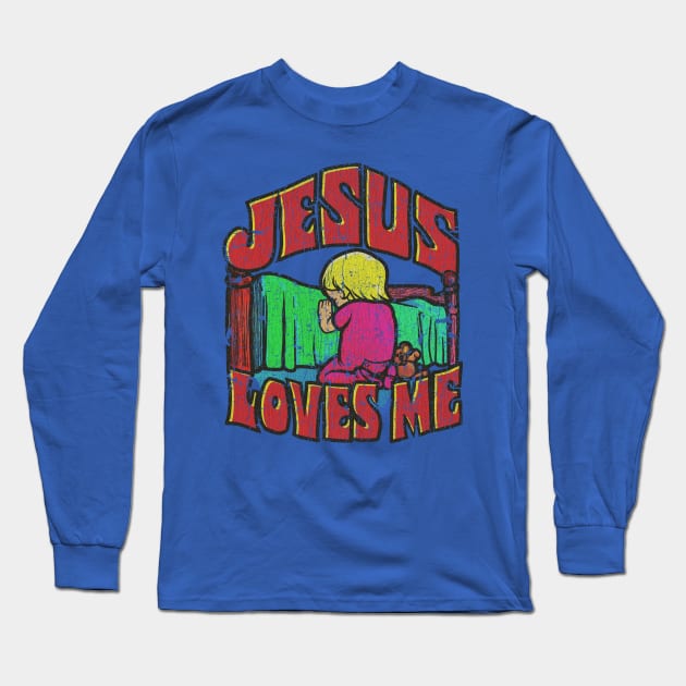 Jesus Loves Me 1970 Long Sleeve T-Shirt by JCD666